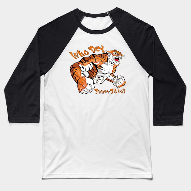 Who Dey Idiots Baseball T-Shirt by Inner Idiot